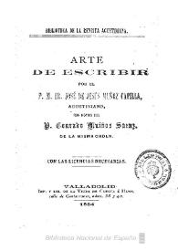Arte de escribir / por el P.M. Fr. José de Jesús Muñoz Capilla; con notas del P. Conrado Muiños Saenz