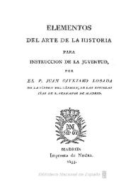 Portada:Elementos del arte de la historia para instrucción de la juventud / por el P. Juan Cayetano Losada