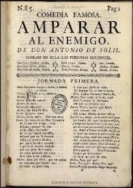 Portada:Amparar al enemigo [1765] / de don Antonio de Solis