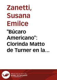 Portada:"Búcaro Americano": Clorinda Matto de Turner en la escena femenina porteña / Susana E. Zanetti
