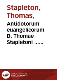 Portada:Antidotorum euangelicorum D. Thomae Stapletoni ... pars altera : in Sacrosanctum Euangelium secundùm Ioannem