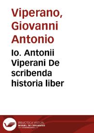 Portada:Io. Antonii Viperani De scribenda historia liber