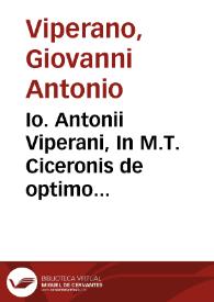 Portada:Io. Antonii Viperani, In M.T. Ciceronis de optimo genere oratorum, commentarius
