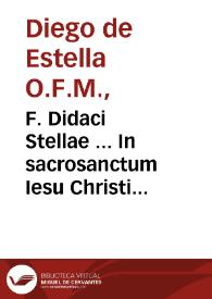 Portada:F. Didaci Stellae ... In sacrosanctum Iesu Christi Domini Nostri Euangelium secundum Lucam, enarrationum tomus secundus