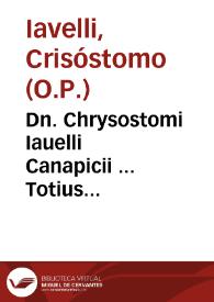 Portada:Dn. Chrysostomi Iauelli Canapicii ... Totius rationalis, naturalis, diuinae ac moralis philosophiae compendium, innumeris ferè locis castigatum, &amp; in duos tomos digestum... ; tomus primus...