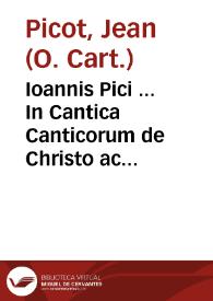 Portada:Ioannis Pici ... In Cantica Canticorum de Christo ac beatissima eius matre ac Virgine perpetua, pia &amp; continua expositio