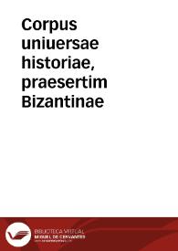 Portada:Corpus uniuersae historiae, praesertim Bizantinae / Ioannis Zonarae Annales, aucti additionibus Georgij Cedreni...