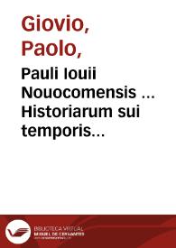 Portada:Pauli Iouii Nouocomensis ... Historiarum sui temporis tomus primus, XXIIII libros complectens...