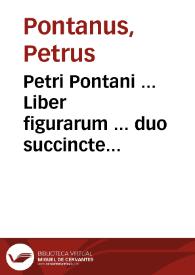 Portada:Petri Pontani ... Liber figurarum ... duo succincte complectens capita, cum recriminatione in adversarium
