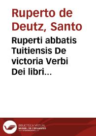 Portada:Ruperti abbatis Tuitiensis De victoria Verbi Dei libri tredecim