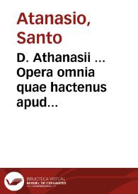 Portada:D. Athanasii ... Opera omnia quae hactenus apud latinorum officinas reperiri potuerunt...