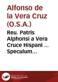 Portada:Reu. Patris Alphonsi a Vera Cruce Hispani ... Speculum coniugiorum...