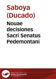 Portada:Nouae decisiones Sacri Senatus Pedemontani / authore, &amp; collectore Antonino Tessauro Fossanensi...