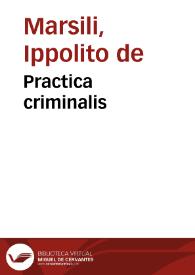 Portada:Practica criminalis / D. Hippolyti de Marsiliis...