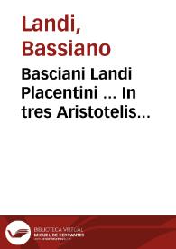 Portada:Basciani Landi Placentini ... In tres Aristotelis libros de Anima iam pridem ab eodem è graeco in latinum studiosè conuersos...