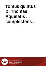 Portada:Tomus quintus D. Thomae Aquinatis ... complectens Expositionem, In decem libros Ethicorum, et In octo libros Politicorum, Aristotelis...