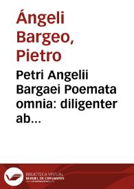 Portada:Petri Angelii Bargaei Poemata omnia : diligenter ab ipso recognita...