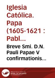 Portada:Breve Smi. D.N. Pauli Papae V confirmationis privilegiorum Ordinis S. Ioannis Hierosolymitani / [M. Vestrius Barbianus]