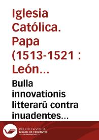 Portada:Bulla innovationis litterarû contra inuadentes hostiliter terras &amp; loca S.R.E. ac Monitorii penalis cõtra iniquitatis filium Franciscû Mariã de Ruuere et eius sequaces &amp; fautores &amp; Consilium [prae]stitores machinãtes i[n]uadere terras S.R.E. ...