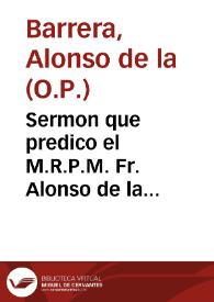 Portada:Sermon que predico el M.R.P.M. Fr. Alonso de la Barrera ... el dia 26 de Agosto de el año de 1666 a las honras y exequias que el Tribunal de la Fee ... consagraron a ... Philippo Quarto ... en el Convento de S. Domingo el Real de Mexico, de cuyo origen es el menor hijo.