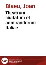 Portada:Theatrum ciuitatum et admirandorum Italiae / ad aeui &amp; praesentis temporis faciem expressum à Ioanne Blaeu...