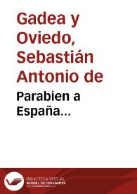 Portada:Parabien a España... / Sebastian Antonio de Gadea y Oviedo