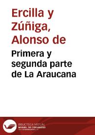 Portada:Primera y segunda parte de La Araucana / de don Alonso de Ercilla y Çuñiga...; [primera parte]