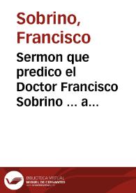 Portada:Sermon que predico el Doctor Francisco Sobrino ... a las honrras del Rey Catolico Don Phelipe nuestro señor Segundo deste nombre, que hizo la Vniuersidad de Valladolid, lunes a 21 de Deziembre de 1598