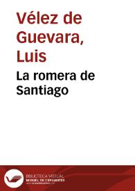 Portada:La romera de Santiago / de Luis Velez de Guevara