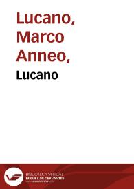 Portada:Lucano / traduzido de verso latino en prosa castellana por Martin Laso de Oropesa...; nueuamente corregido y acabado con la Historia del triunuirato...