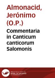 Portada:Commentaria in Canticum canticorum Salomonis / authore Fratre Hieronymo Almonacirio...