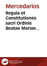 Portada:Regula et Constitutiones sacri Ordinis Beatae Mariae de Mercede Redemptionis Captiuorum / correctè diligentia atq[ue] industria admodum ... fratris Gasparis de Torres...