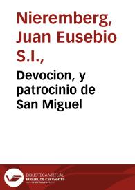 Portada:Devocion, y patrocinio de San Miguel / sacado a la letra del 3. tomo de las Obras del V. Padre Juan Eusebio Nieremberg...