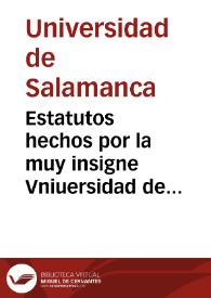 Portada:Estatutos hechos por la muy insigne Vniuersidad de Salamanca año MDLXI