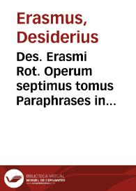 Portada:Des. Erasmi Rot. Operum septimus tomus Paraphrases in Uniuersum Nouum Testamentum continens