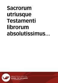 Portada:Sacrorum utriusque Testamenti librorum absolutissimus Index, quas concordantias maiores vocant...