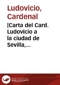 Portada:[Carta del Card. Ludovicio a la ciudad de Sevilla, 3-11-1622].