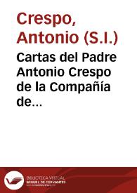 Portada:Cartas del Padre Antonio Crespo de la Compañía de Jesús a Antonio Pérez, Secretario del rey Felipe II, 1590-1596.