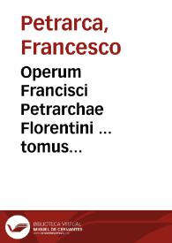 Portada:Operum Francisci Petrarchae Florentini ... tomus secundus...