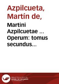 Portada:Martini Azpilcuetae ... Operum : tomus secundus...