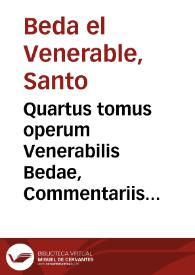 Portada:Quartus tomus operum Venerabilis Bedae, Commentariis in Vetus Testamentum doctissimis assignatus...