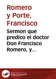 Portada:Sermon que predico el doctor Don Francisco Romero, y Porte ... ciudad de Sanlucar de Barrameda, en la fiesta, que este año hizo la ... Hermandad de la Santa Charidad en su capilla...