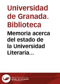 Portada:Memoria acerca del estado de la Universidad Literaria de Granada en el curso académico de 1877 á 1878 y datos estadísticos de los establecimientos públicos de enseñanza de su distrito