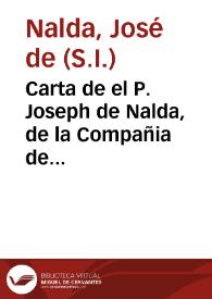 Portada:Carta de el P. Joseph de Nalda, de la Compañia de Jesus ... para los Padres Superiores de la Provincia de Toledo de la misma Compañia, sobre la Muerte, y Virtudes de el Padre Manuel Sancho Granado...