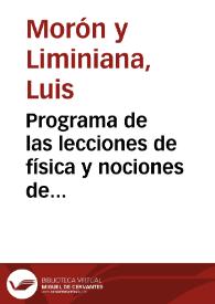 Portada:Programa de las lecciones de física y nociones de química / por D. Luis Moron y Liminiana...