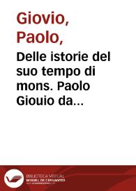 Portada:Delle istorie del suo tempo di mons. Paolo Giouio da Como, vescouo di Nocera / tradotte da Lodouico Domenichi; Prima parte