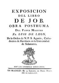 Portada:Exposición del Libro de Job / obra posthuma del Padre Maestro Fr. Luis de Leon, de la Orden de N.P.S. Agustin...