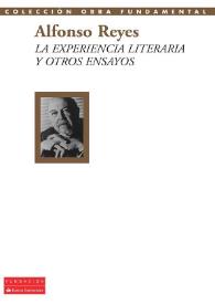 Portada:La experiencia literaria y otros ensayos / Alfonso Reyes; selección y prólogo de Jordi Gracia