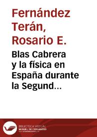 Portada:Blas Cabrera y la física en España durante la Segund República / Rosario E. Fernández Terán y Francisco A. González Redondo