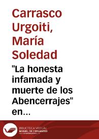 Portada:\"La honesta infamada y muerte de los Abencerrajes\" en la tradición dramática y áulica / María Soledad Carrasco Urgoiti